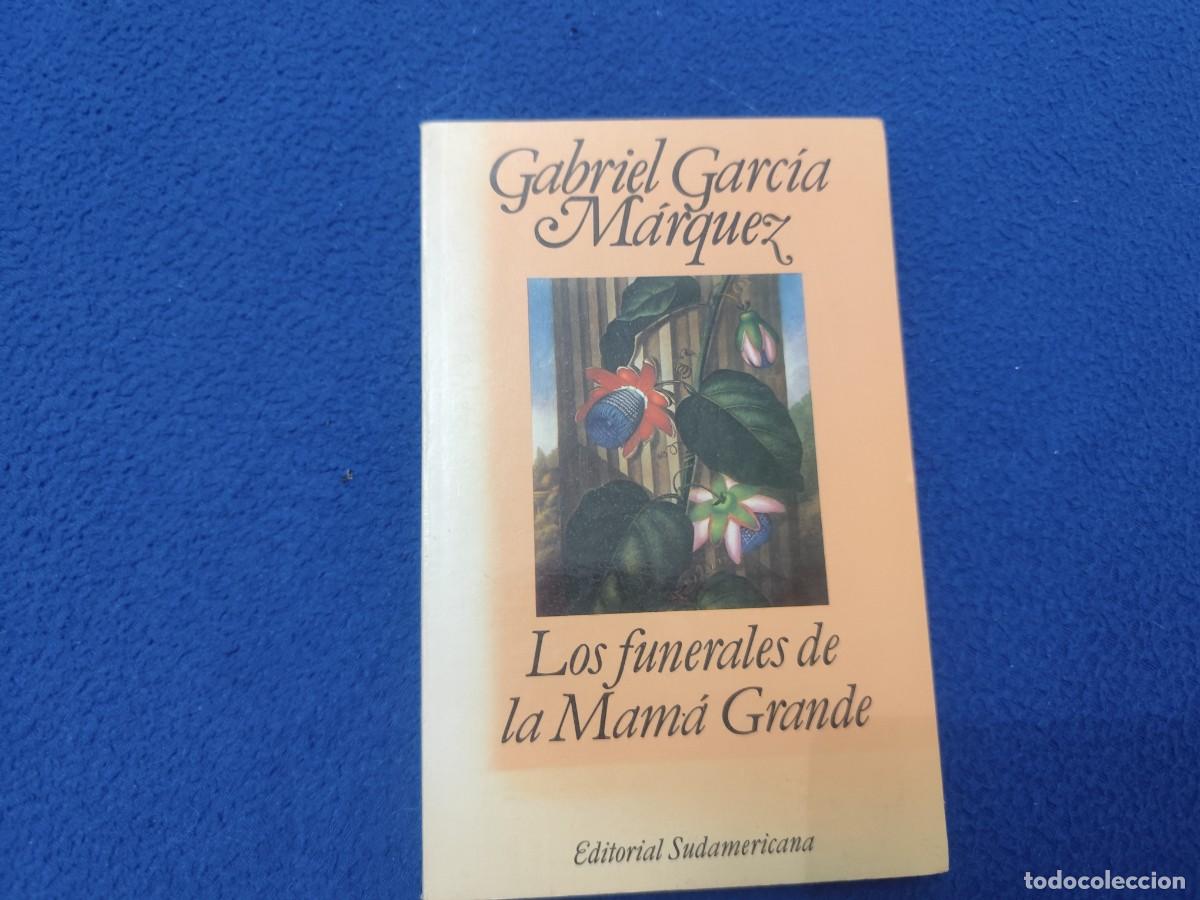 Libros de segunda mano: Los Funerales de la Mam&aacute; Grande G. Garc&iacute;a M&aacute;rquez Editorial Sudamericana Buenos Aires 1990