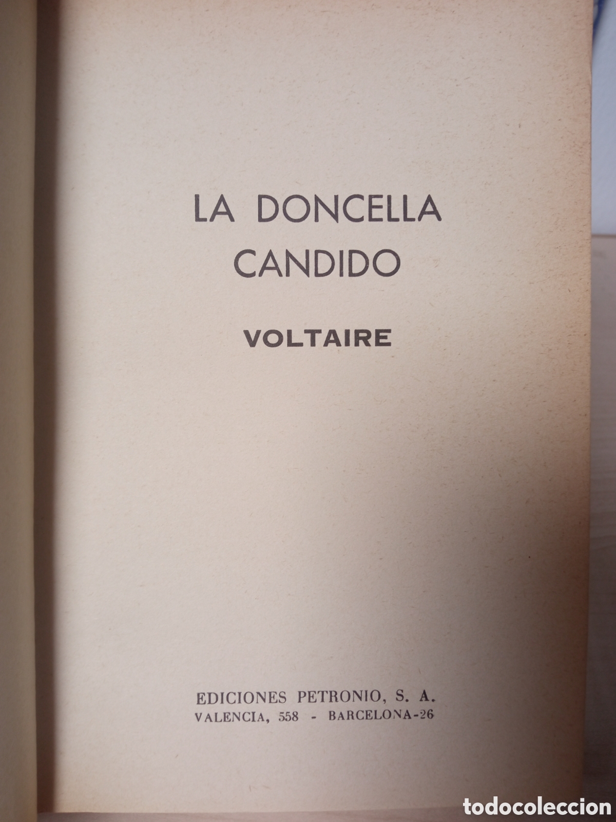 Libros de segunda mano: La Doncella / C&aacute;ndido / VOLTAIRE / Ediciones Petronio 1978 - Foto 5