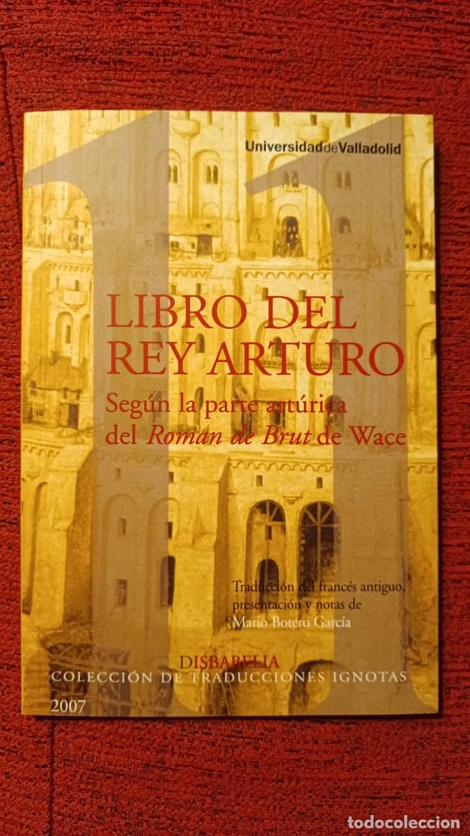 Libros de segunda mano: LIBRO DEL REY ARTURO &ndash; ROMAN DE BRUT DE WACE &ndash; UNIVERSIDAD DE VALLADOLID