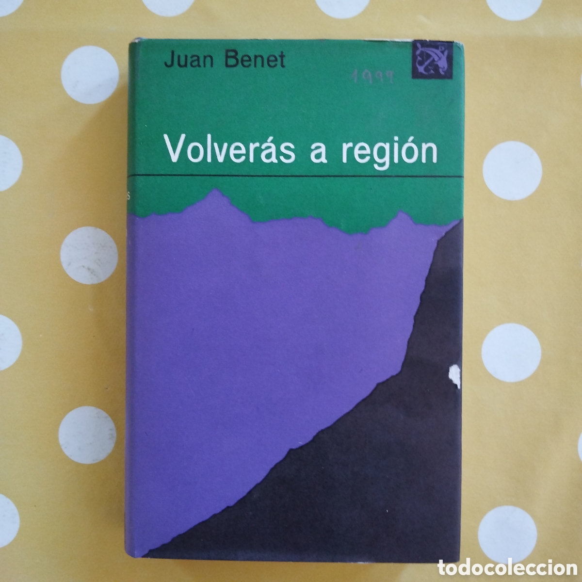 Libros de segunda mano: PRIMERA EDICI&Oacute;N JUAN BENET VOLVER&Aacute;S A REGI&Oacute;N 1967 EDICIONES DESTINO