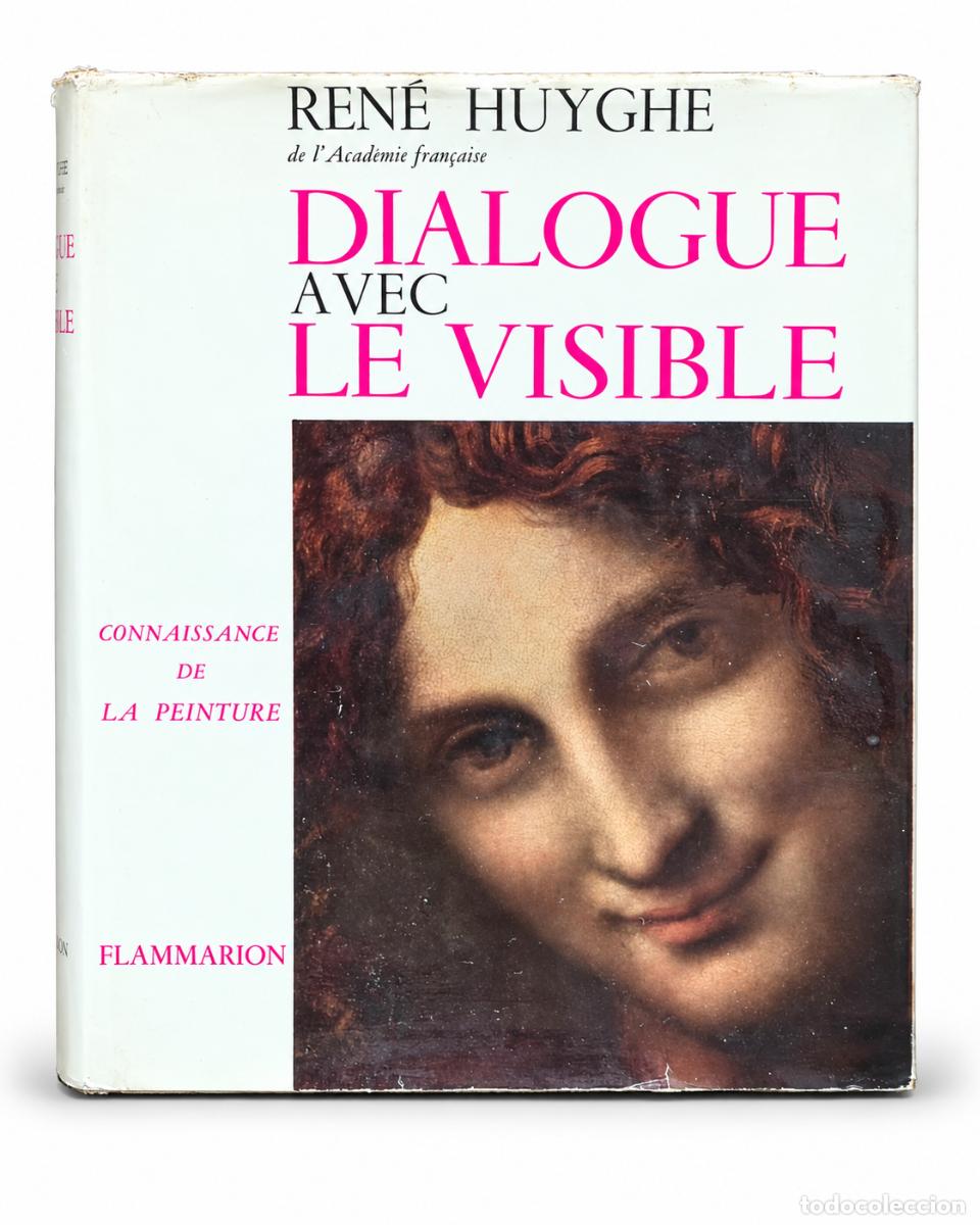 Libros de segunda mano: REN&Eacute; HUYGHE &ndash; DIALOGUE AVEC LE VISIBLE &ndash; FLAMMARION &ndash; EDICI&Oacute;N FRANCESA ILUSTRADA