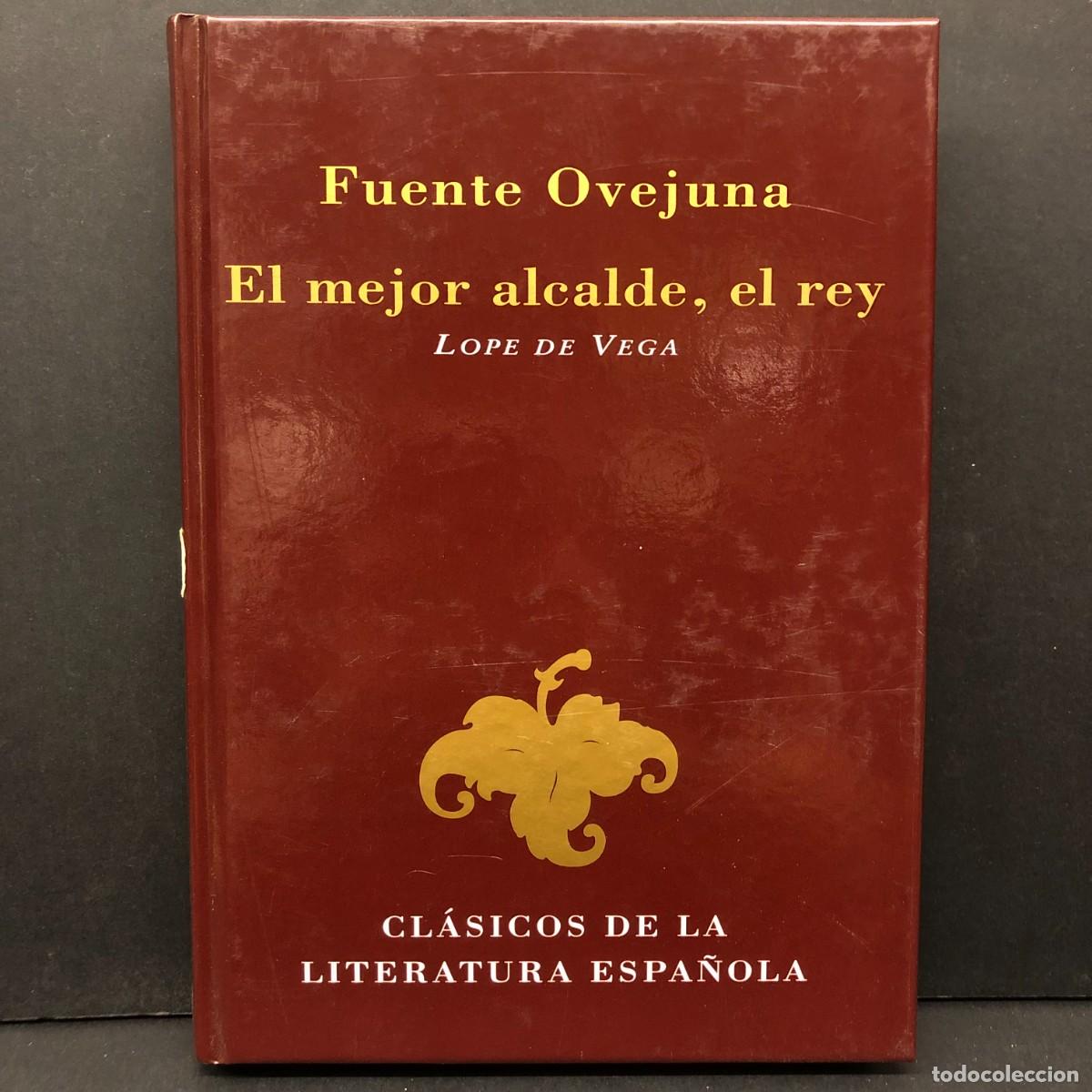 Libros de segunda mano: FUENTE OVEJUNA - EL MEJOR ALCALDE, EL REY - LOPE DE VEGA - CL&Aacute;SICOS DE LA LITERATURA ESPA&Ntilde;OLA / 190