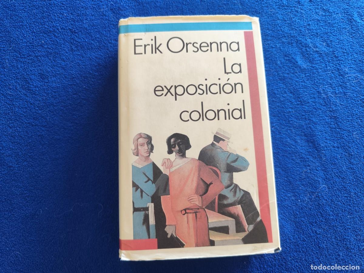 Libros de segunda mano: La Exposici&oacute;n Colonial Erik Orsenna Ed. C&iacute;rculo de Lectores 1990