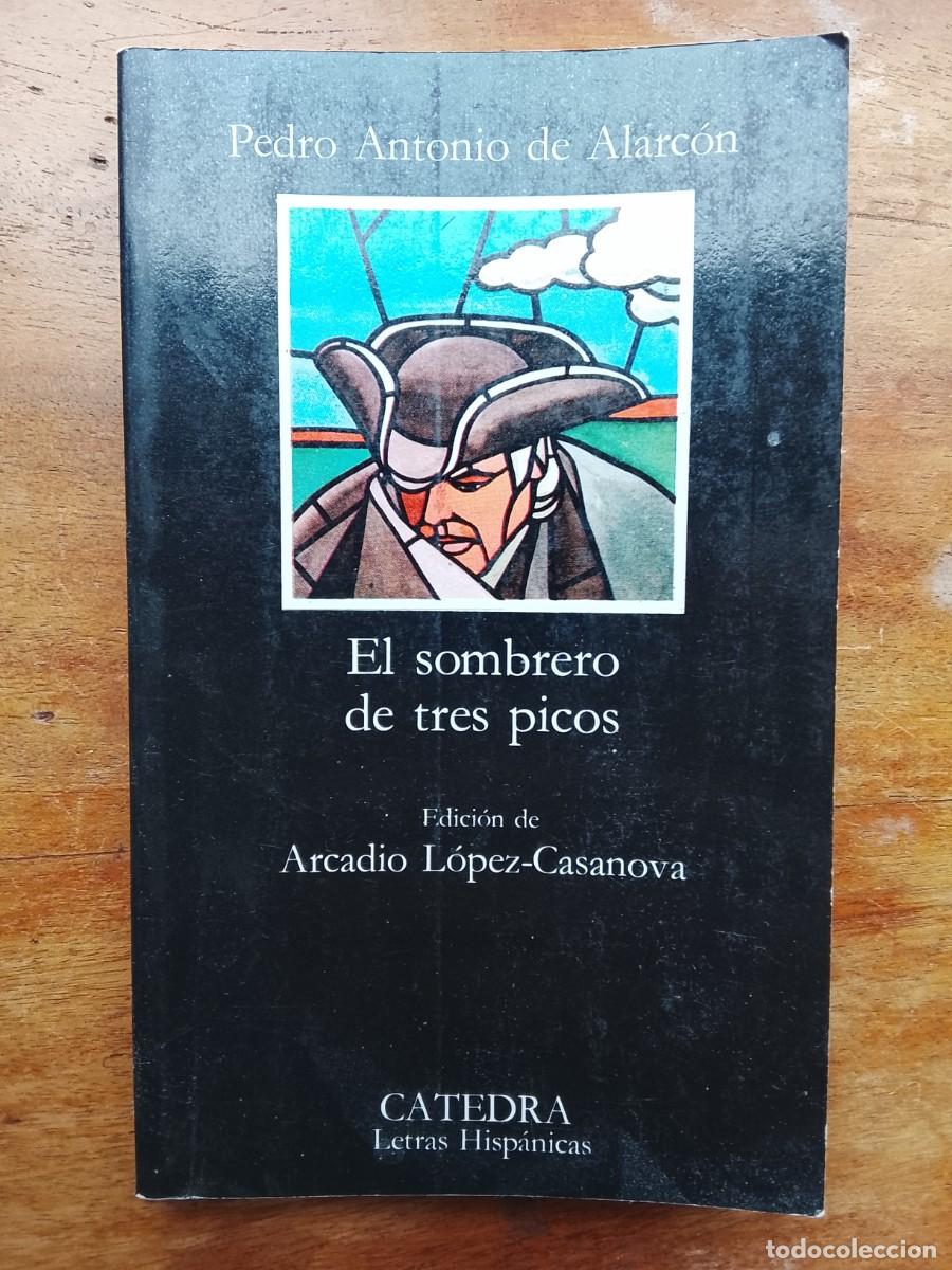 Libros de segunda mano: Pedro Antonio de Alarc&oacute;n, el sombrero de tres picos, C&aacute;tedra