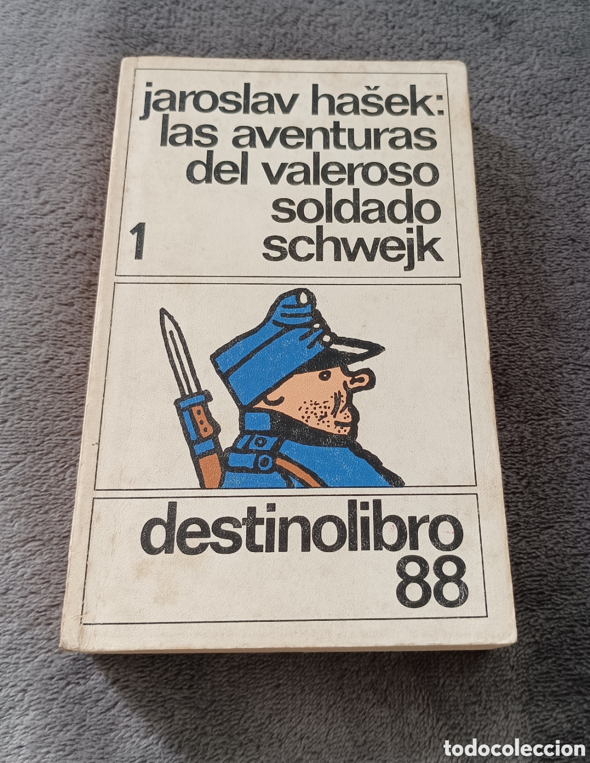 Libros de segunda mano: Libro LAS AVENTURAS DEL VALEROSO SOLDADO SCHWEJK (1), Jaroslav Ha&scaron;ek. Ed. Destino, 1.&ordf; edici&oacute;n, 1980