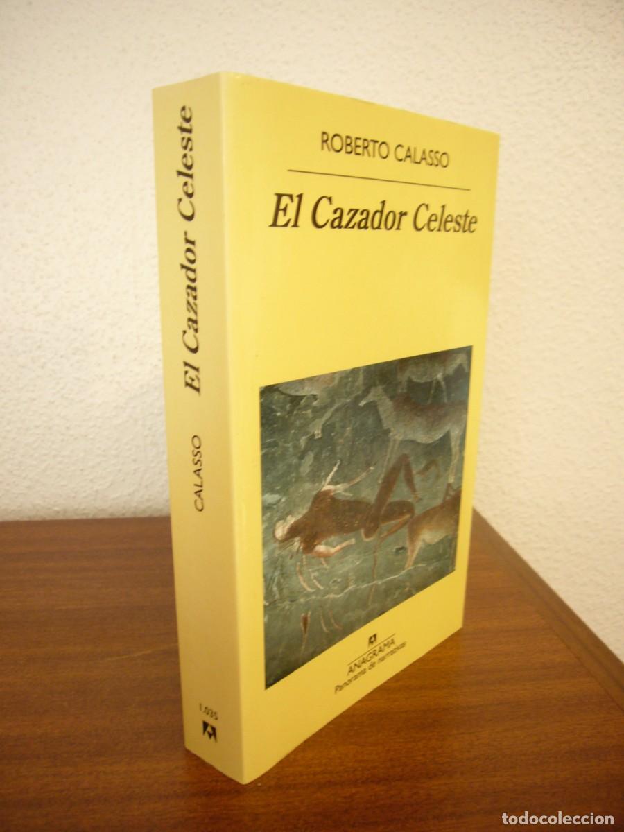 Gebrauchte B&uuml;cher: ROBERTO CALASSO: EL CAZADOR CELESTE (ANAGRAMA, 2020) COMO NUEVO. MUY RARO.