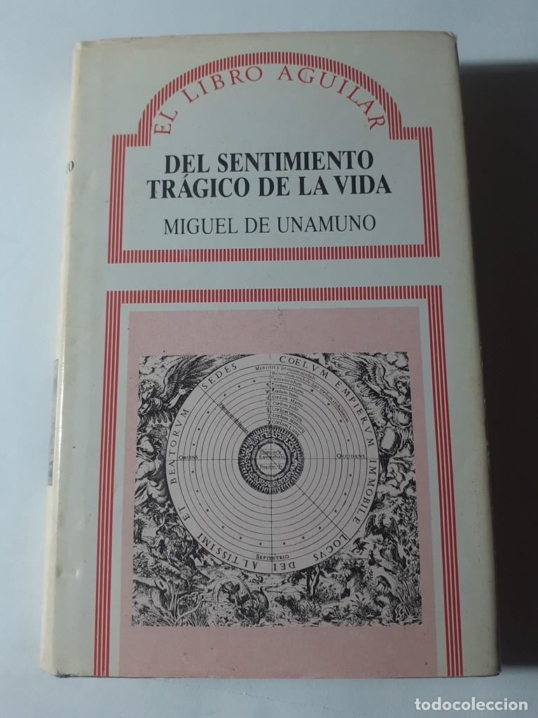 Libros de segunda mano: DEL SENTIMIENTO TRAGICO DE LA VIDA - MIGUEL DE UNAMUNO - AGUILAR EDICIONES (1987) - TAPA DURA -