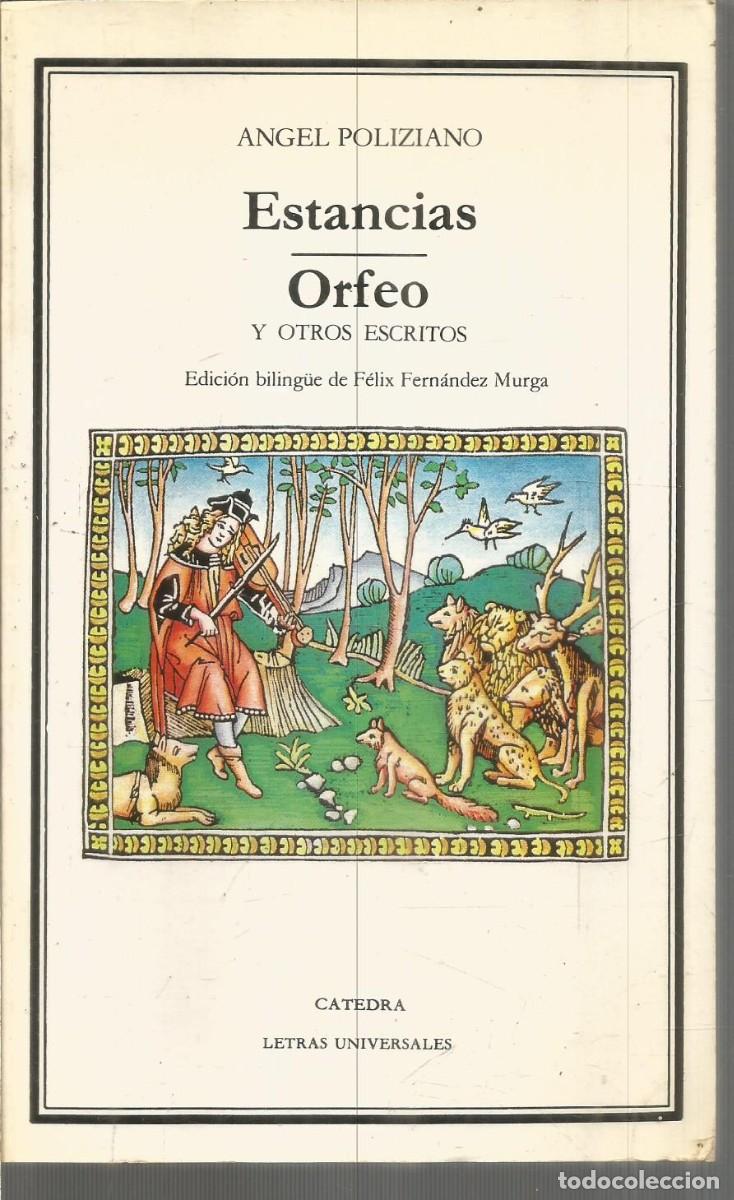Second hand books: ANGEL POLIZIANO. ESTANCIAS/ ORFEO. CATEDRA
