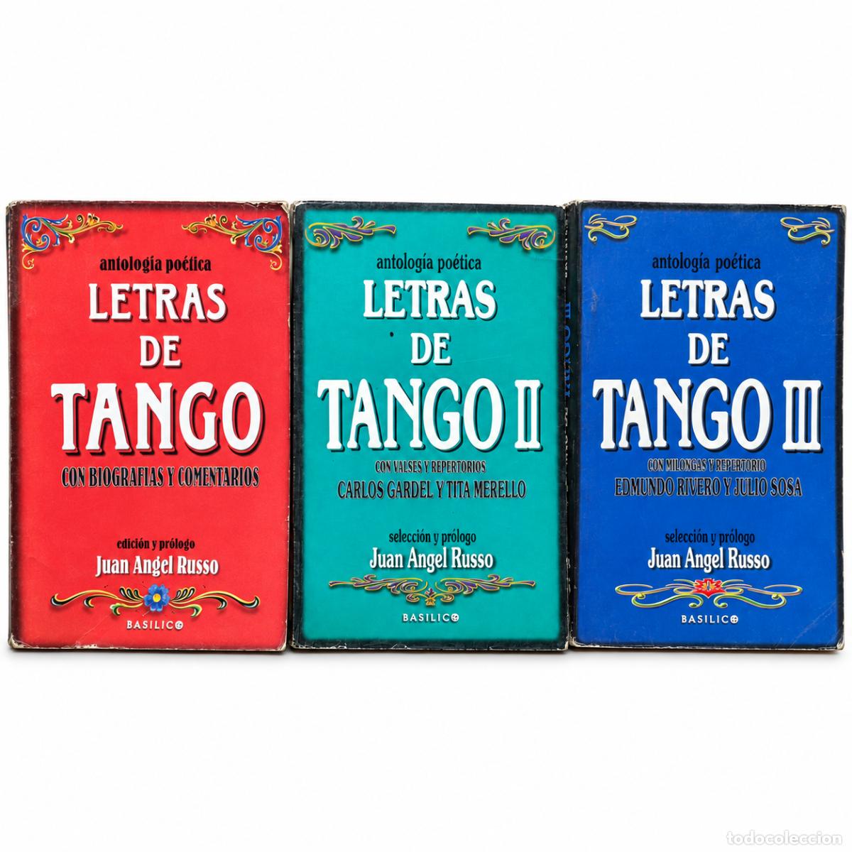 Gebrauchte B&uuml;cher: Juan &Aacute;ngel Russo &ndash; Letras de tango. Antolog&iacute;a po&eacute;tica. Tomos I, II y III &ndash; Editorial Bas&iacute;lico &ndash; 1999