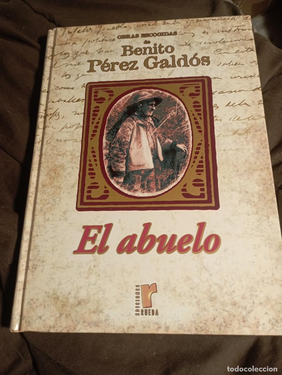 Gebrauchte B&uuml;cher: Obras escogidas de Ben&iacute;to P&eacute;rez Gald&oacute;s El abuelo .............