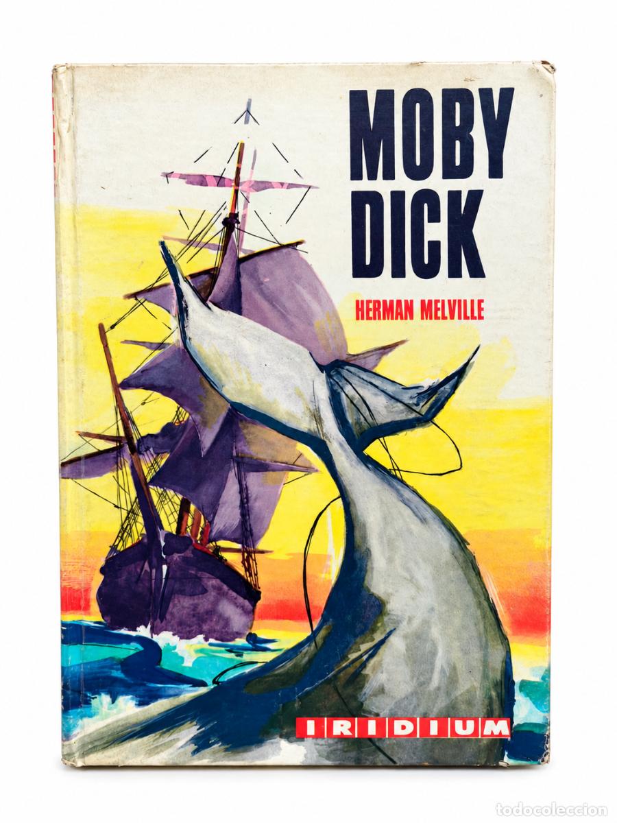 Livros em segunda m&atilde;o: HERMAN MELVILLE &ndash; MOBY DICK &ndash; EDITORIAL KAPELUSZ, COLECCI&Oacute;N IRIDIUM &ndash; 1965