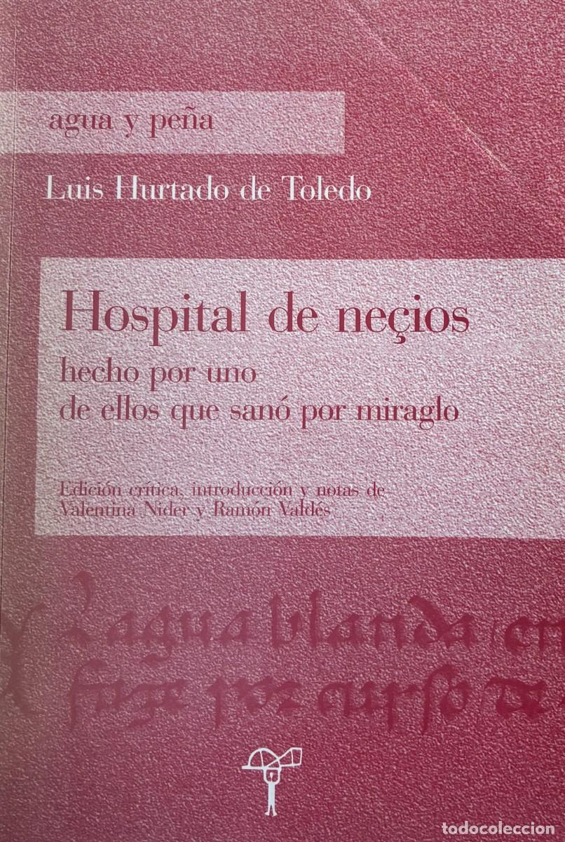 Libri di seconda mano: Hospital de necios. Luis Hurtado de Toledo.