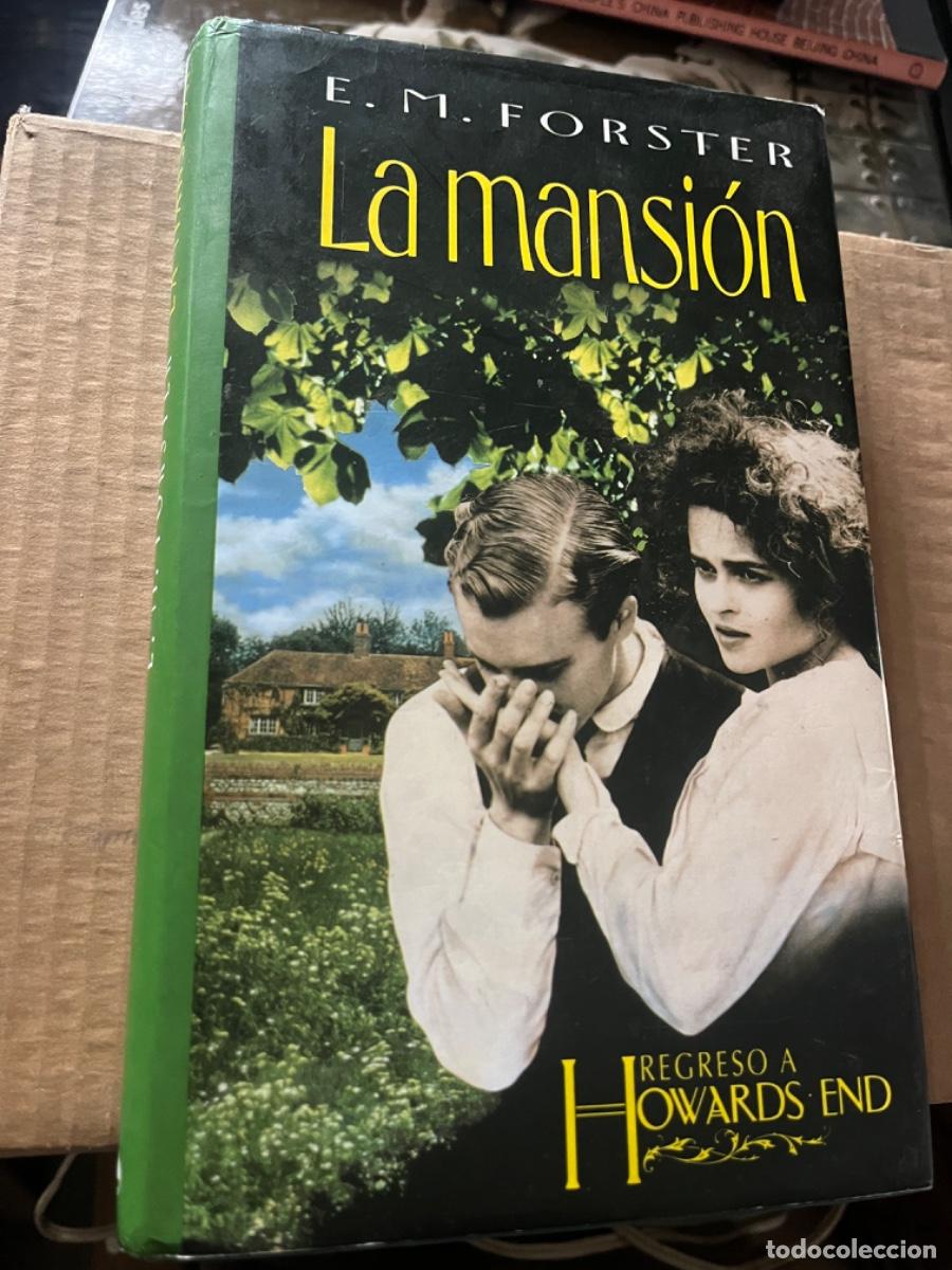 Libros de segunda mano: E. M. Forster. La mansi&oacute;n. Regreso a Howards End. - Foto 1