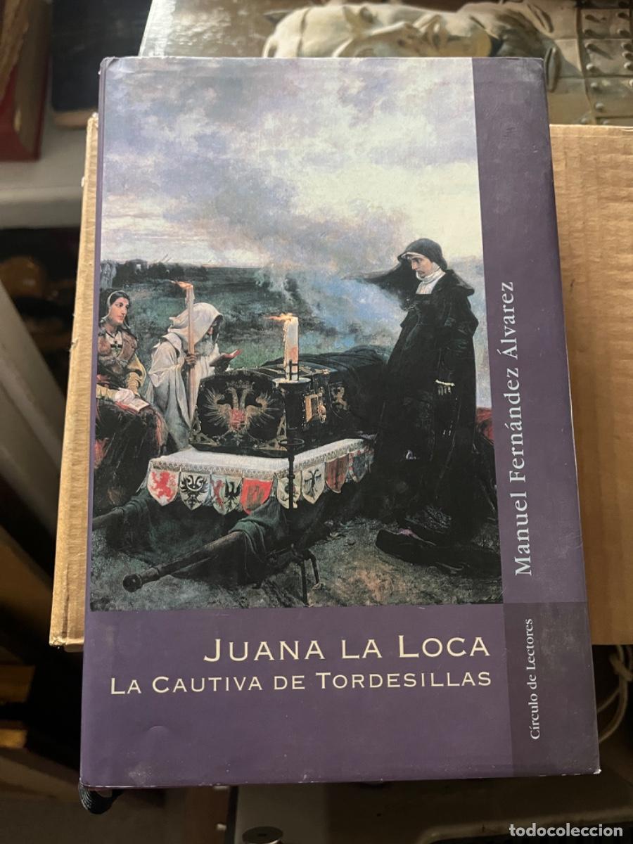 Livros em segunda m&atilde;o: Manuel Fern&aacute;ndez Alvarez JUANA LA LOCA. LA CAUTIVA DE TORDESILLAS.