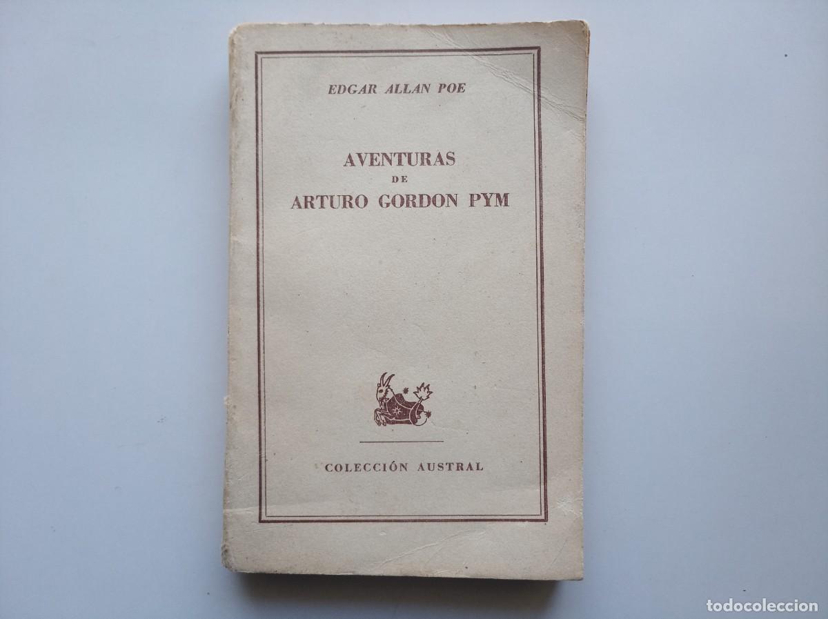 Libros de segunda mano: EDGAR ALLAN POE. AVENTURAS DE ARTURO GORDON PYN. COLECCI&Oacute;N AUSTRAL