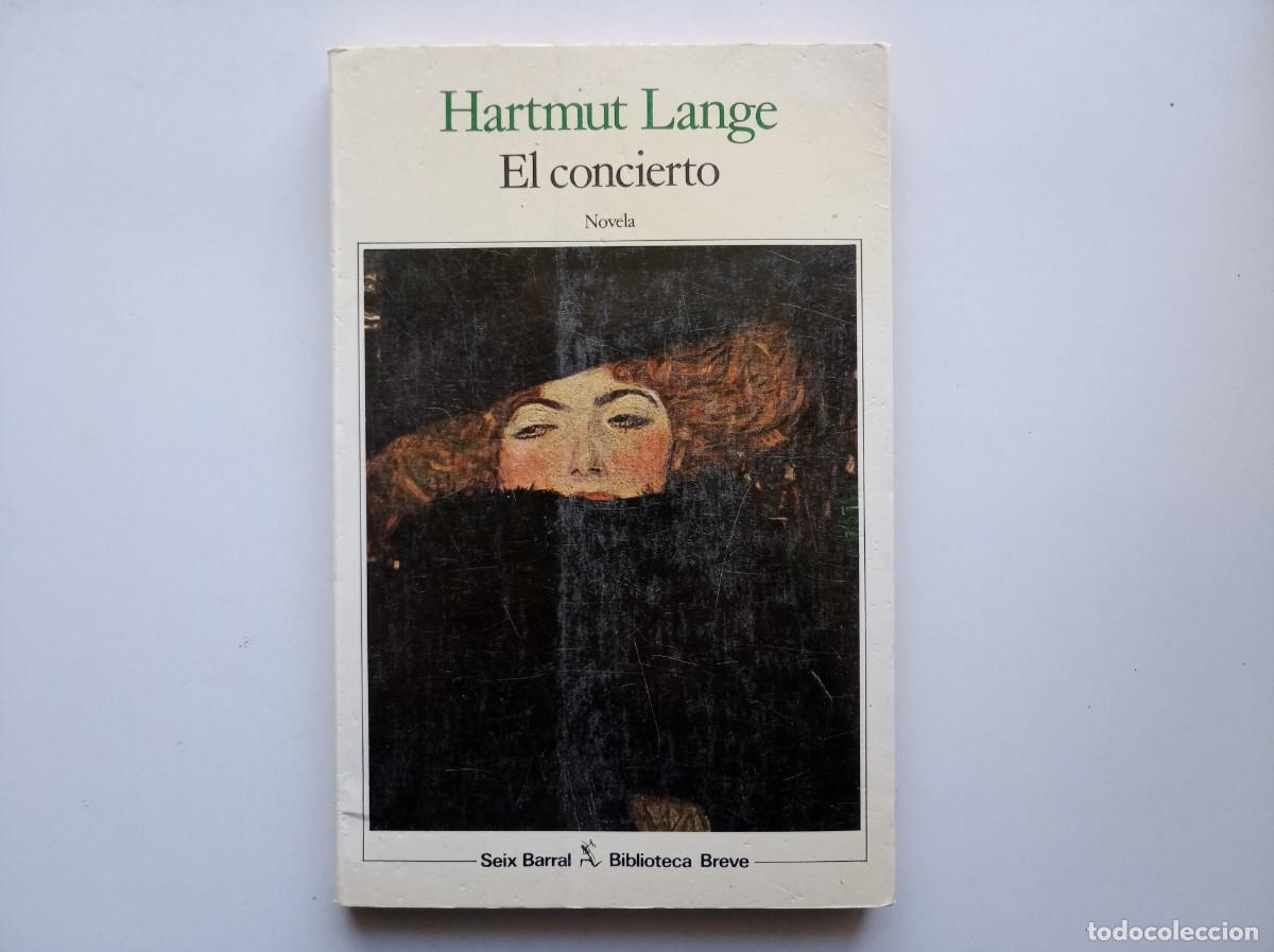Libros de segunda mano: HARTMUT LANGE. EL CONCIERTO. SEIX BARRAL 1987.