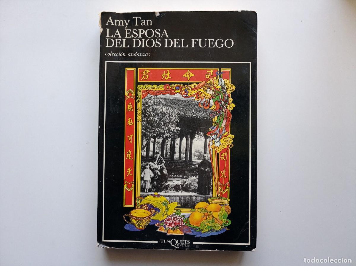 Libros de segunda mano: AMY TAN. LA ESPOSA DEL DIOS DEL FUEGO. TUSQUETS. COLECCI&Oacute;N ANDANZAS. 1991.