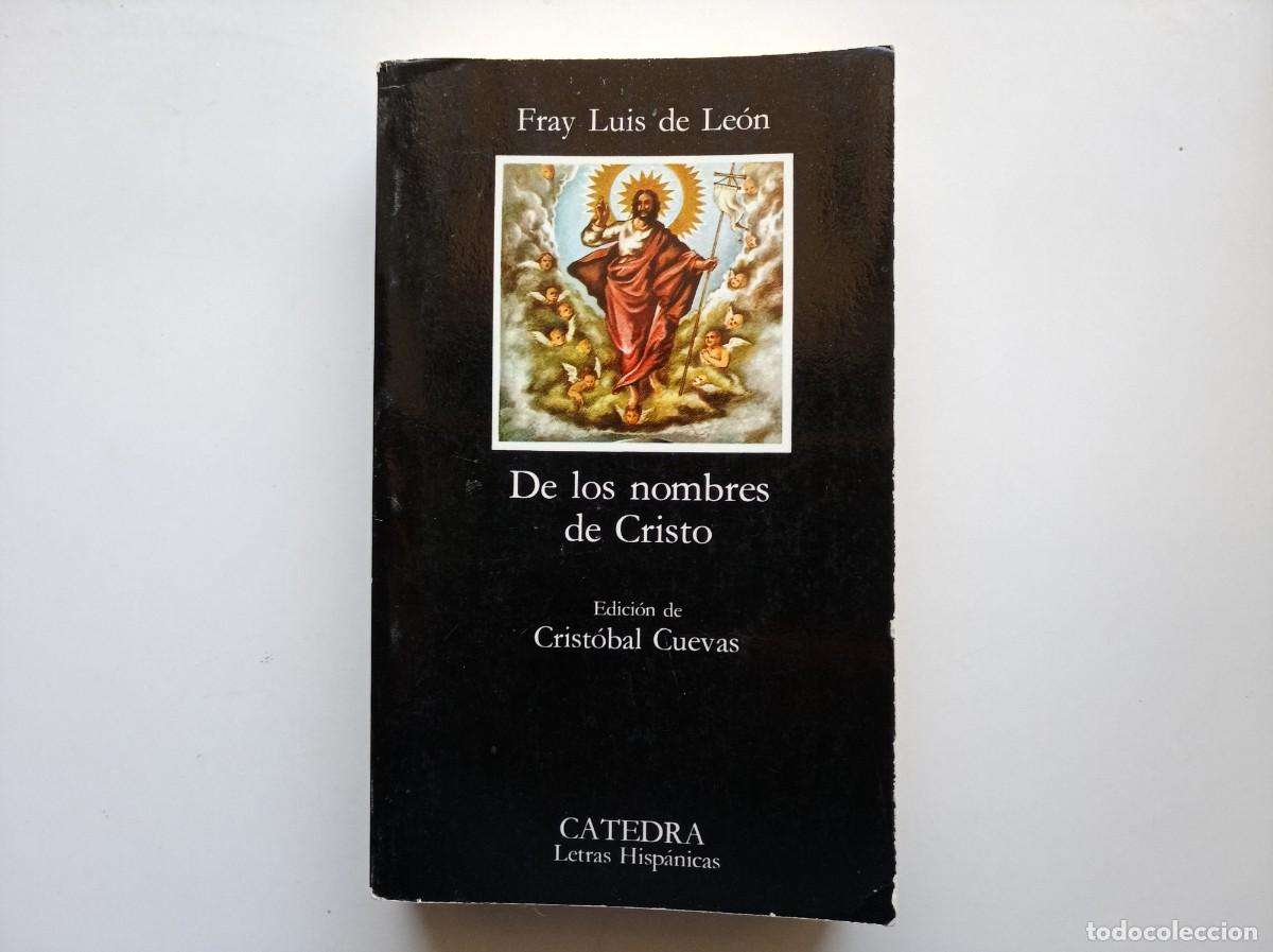 Libros de segunda mano: FRAY LUIS DE LEON. DE LOS NOMBRES DE CRISTO. CATEDRA 1984. - Foto 1