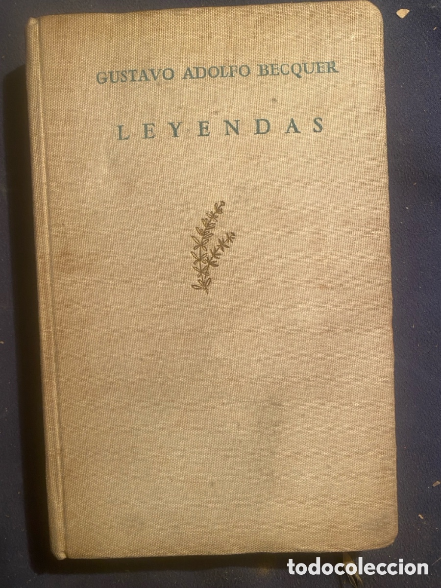 Libros de segunda mano: GUSTAVO ADOLFO B&Eacute;CQUER : - LEYENDAS - (EDITORIAL PLEAMAR, 1945) - Foto 1