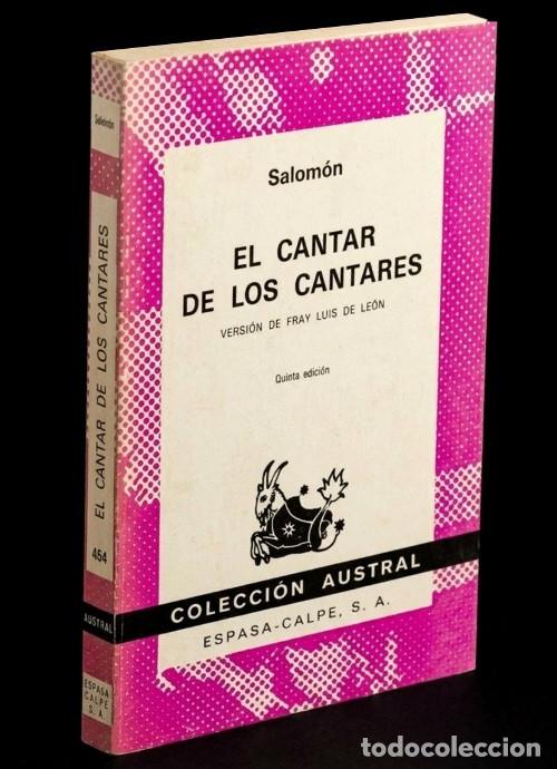 Second hand books: SALOMON. EL CANTAR DE LOS CANTARES. F. LUIS DE LEON. AUSTRAL. N&ordm; 464. ESPASA CALPE. A&Ntilde;O 1981