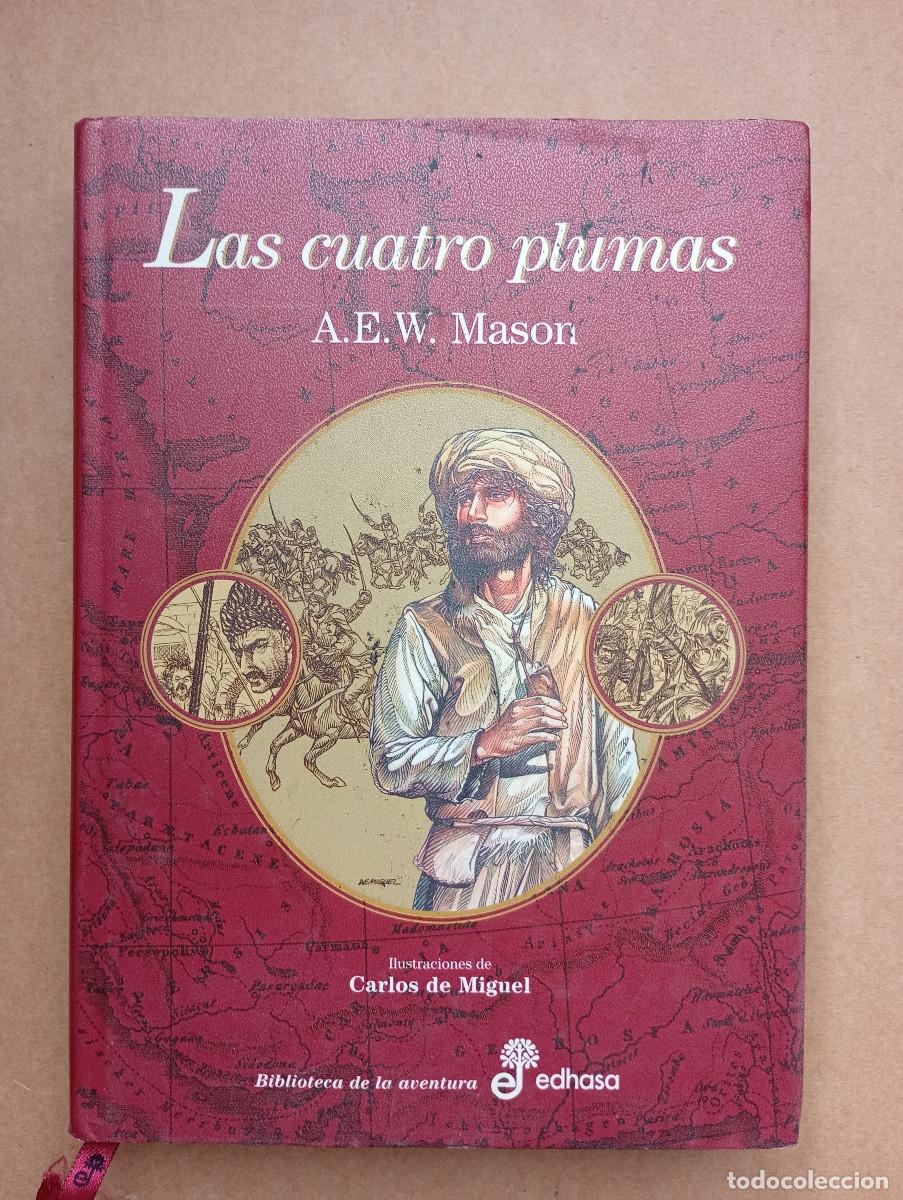 Libros de segunda mano: LAS CUATRO PLUMAS. A.E.W. MASON. EDITORIAL EDHASA