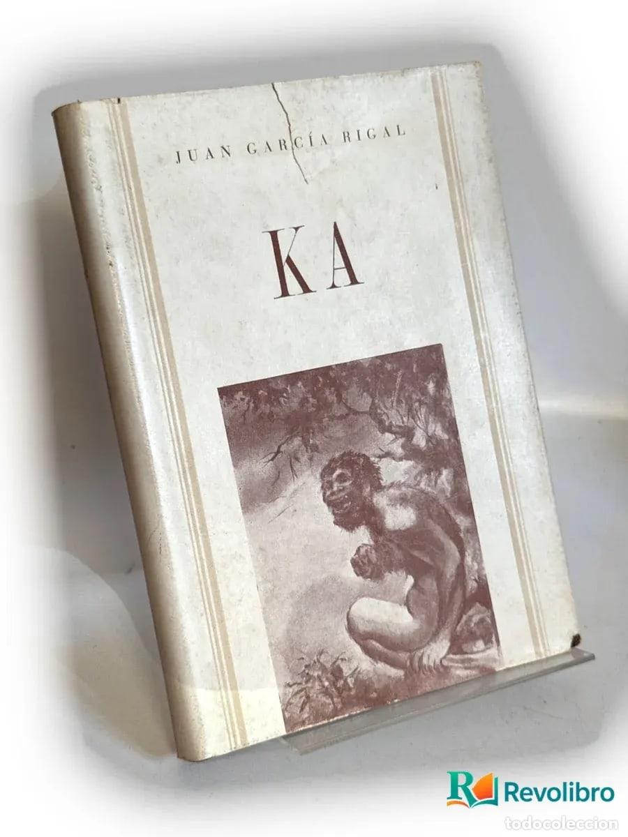 Libros de segunda mano: Ka - Juan Garc&iacute;a Rigal