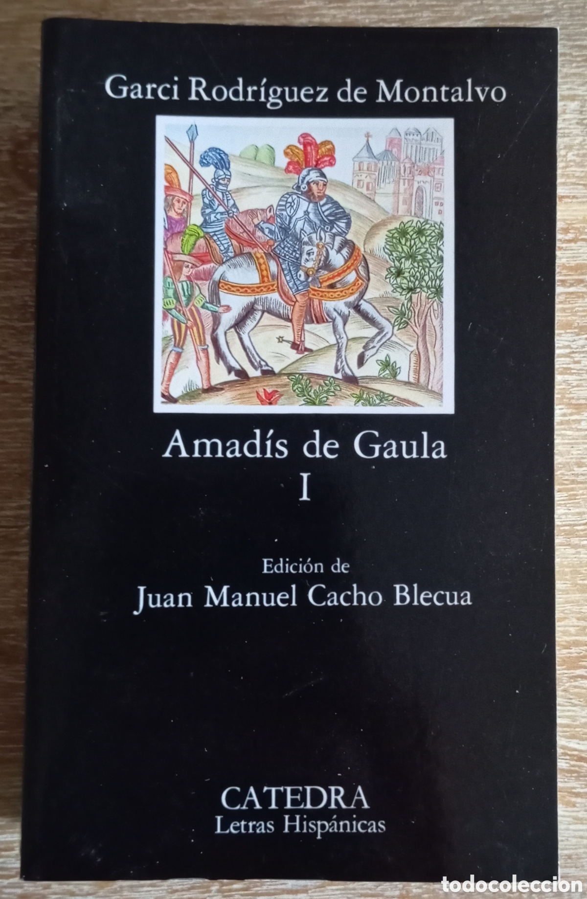 Libros de segunda mano: AMADIS DE GAULA I - GARCI RODRIGUEZ - CATEDRA - Foto 1