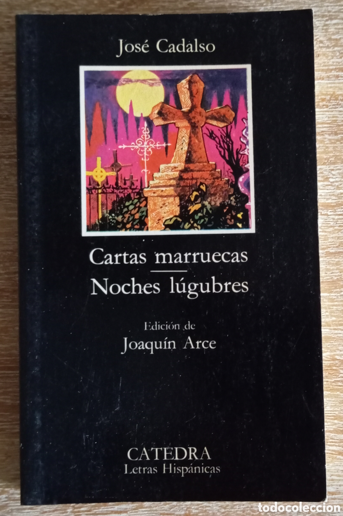 Libros de segunda mano: CARTAS MARRUECAS NOCHES LUGUBRES - JOSE CADALSO - CATEDRA