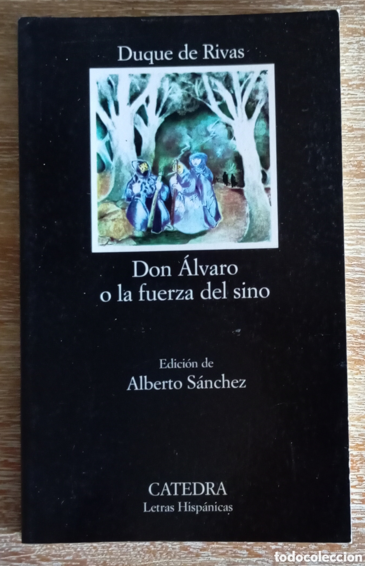 Libros de segunda mano: DON ALVARO O LA FUERZA DEL SINO - DUQUE DE RIVAS - CATEDRA