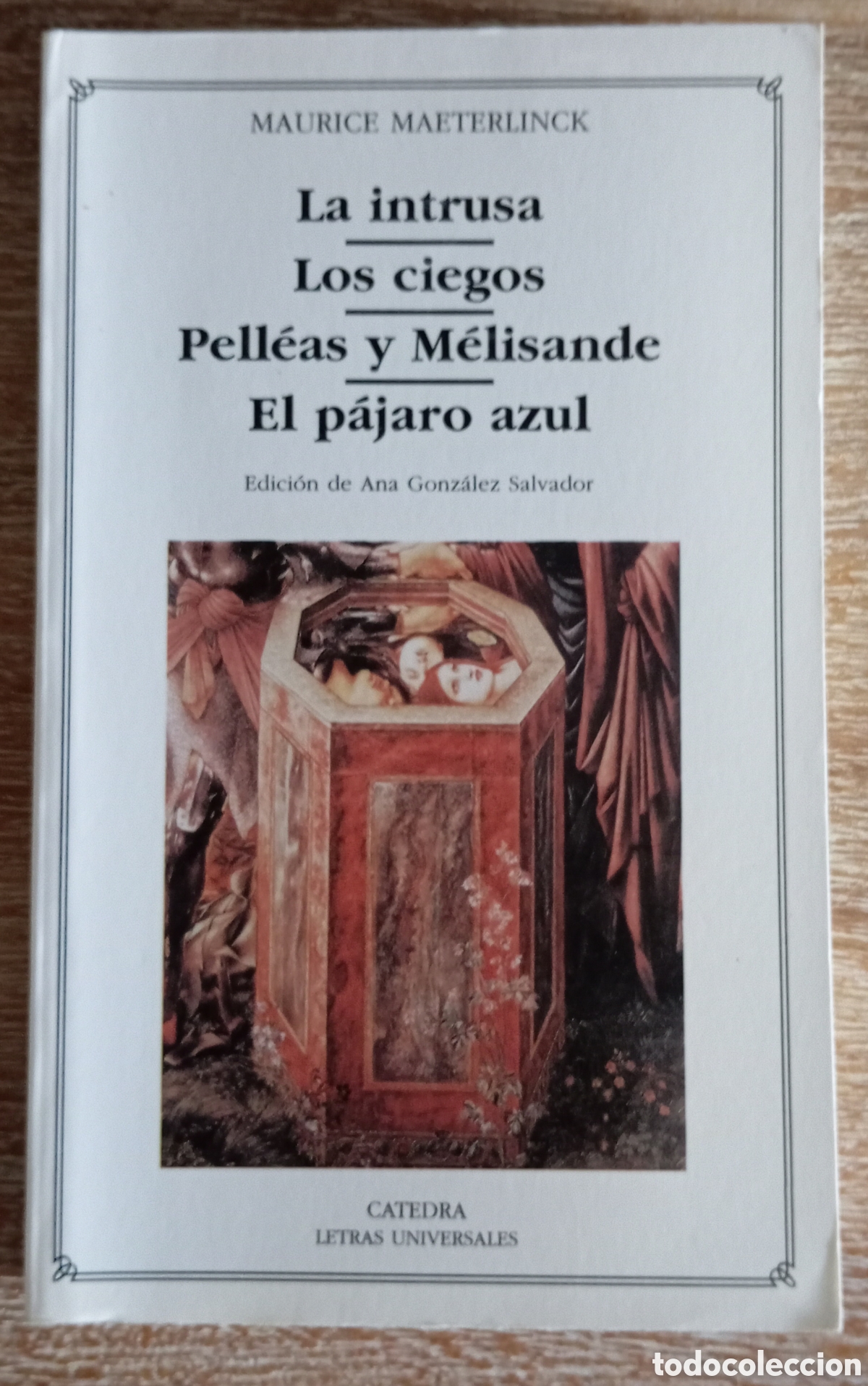 Libros de segunda mano: LA INTRUSA LOS CIEGOS - MAURICE MAETERLINCK - CATEDRA - Foto 1