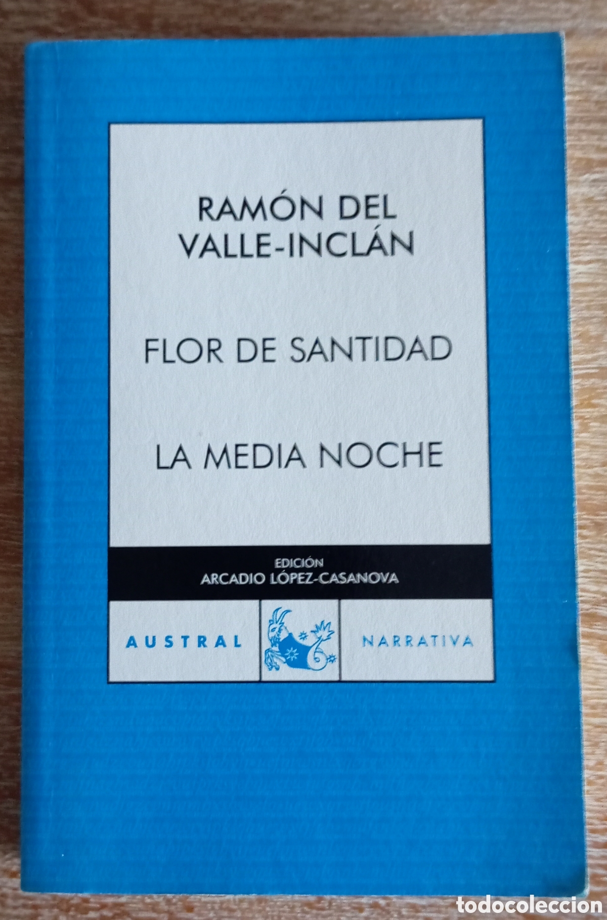 Libros de segunda mano: FLOR DE SANTIDAD LA MEDIA NOCHE - VALLE INCLAN - AUSTRAL