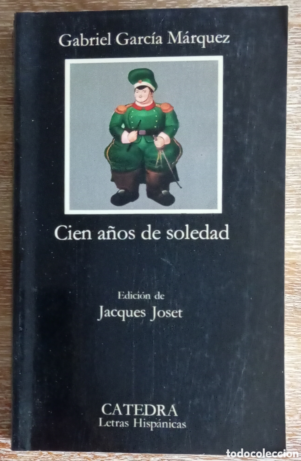 Libros de segunda mano: CIEN A&Ntilde;OS DE SOLEDAD - GARCIA MARQUEZ - CATEDRA