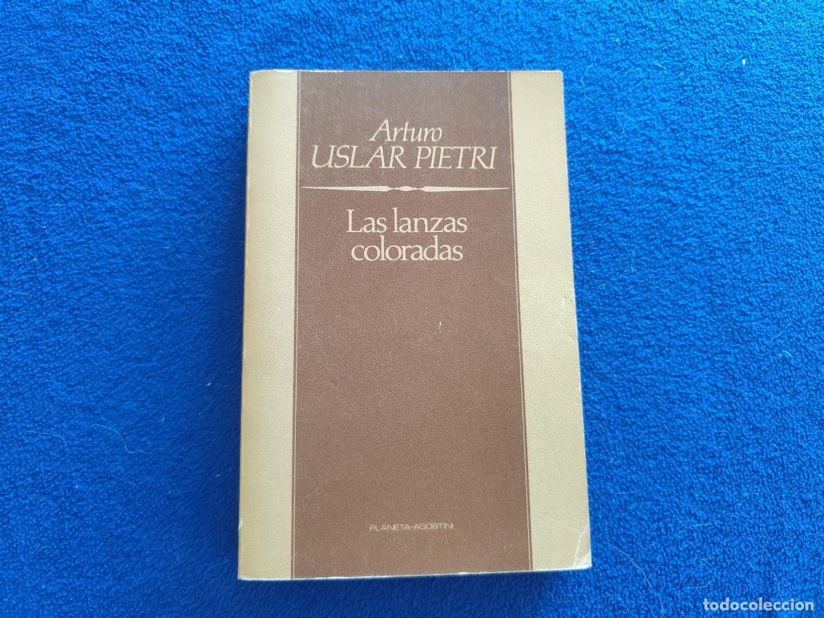 Libros de segunda mano: Las Lanzas Coloradas Arturo Uslar Pietri Ed. Planeta Agostini 1985