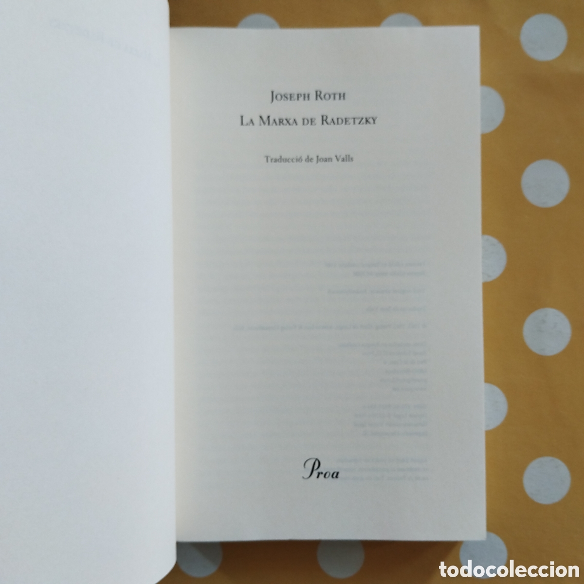 Libros de segunda mano: JOSEPH ROTH LA MARXA DE RADETZKY PROA A TOT VENT 2008 JOAN VALLS - Foto 3