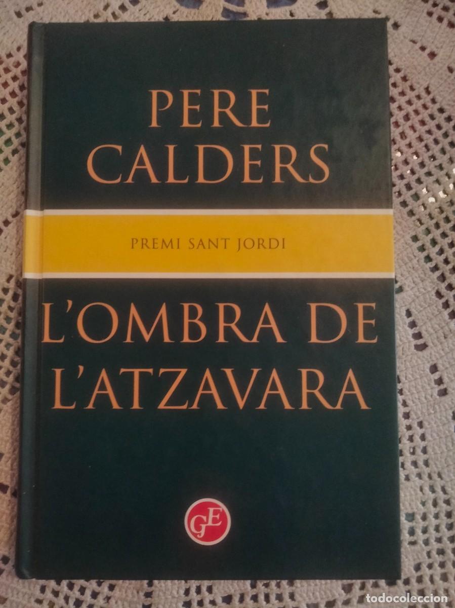 Libros de segunda mano: L'OMBRA DE L'ATZAVARA PERE CALDERS ENTRA Y MIRA MAS LIBROS