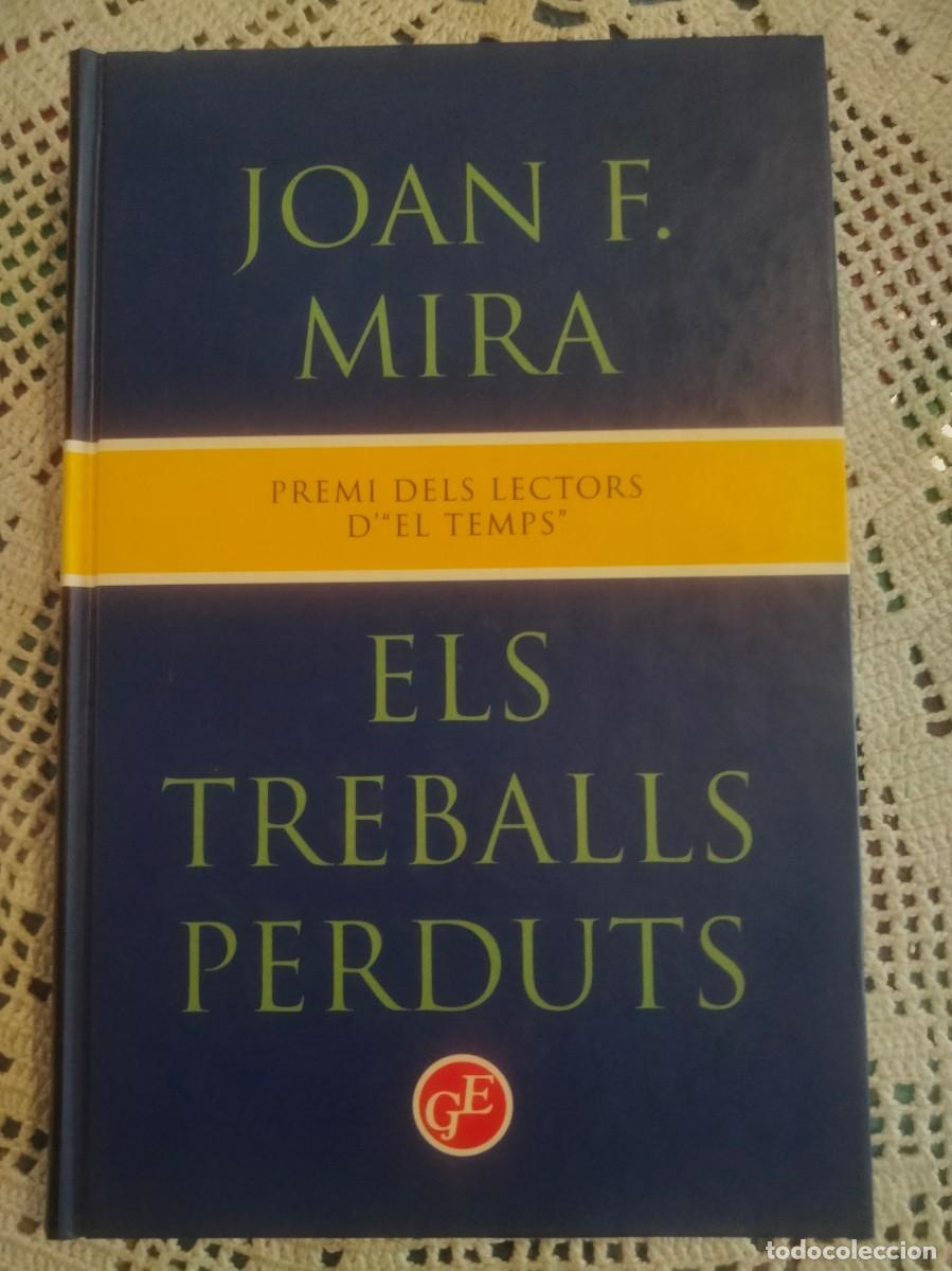Libros de segunda mano: ELS TREBALLS PERDUTS JOAN F. MIRA ENTRA Y MIRA MAS LIBROS