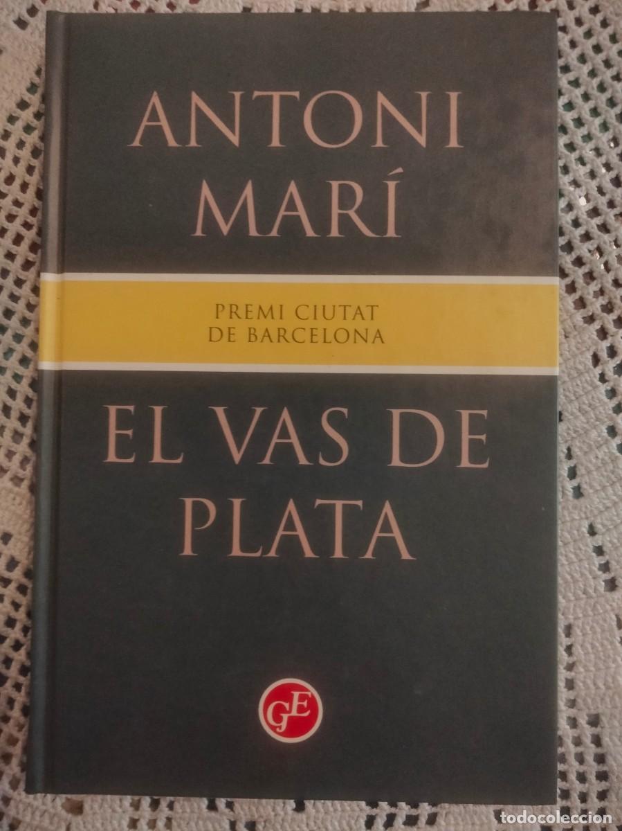 Libros de segunda mano: EL VAS DE PLATA ANTONI MAR&Iacute; ENTRA Y MIRA MAS LIBROS