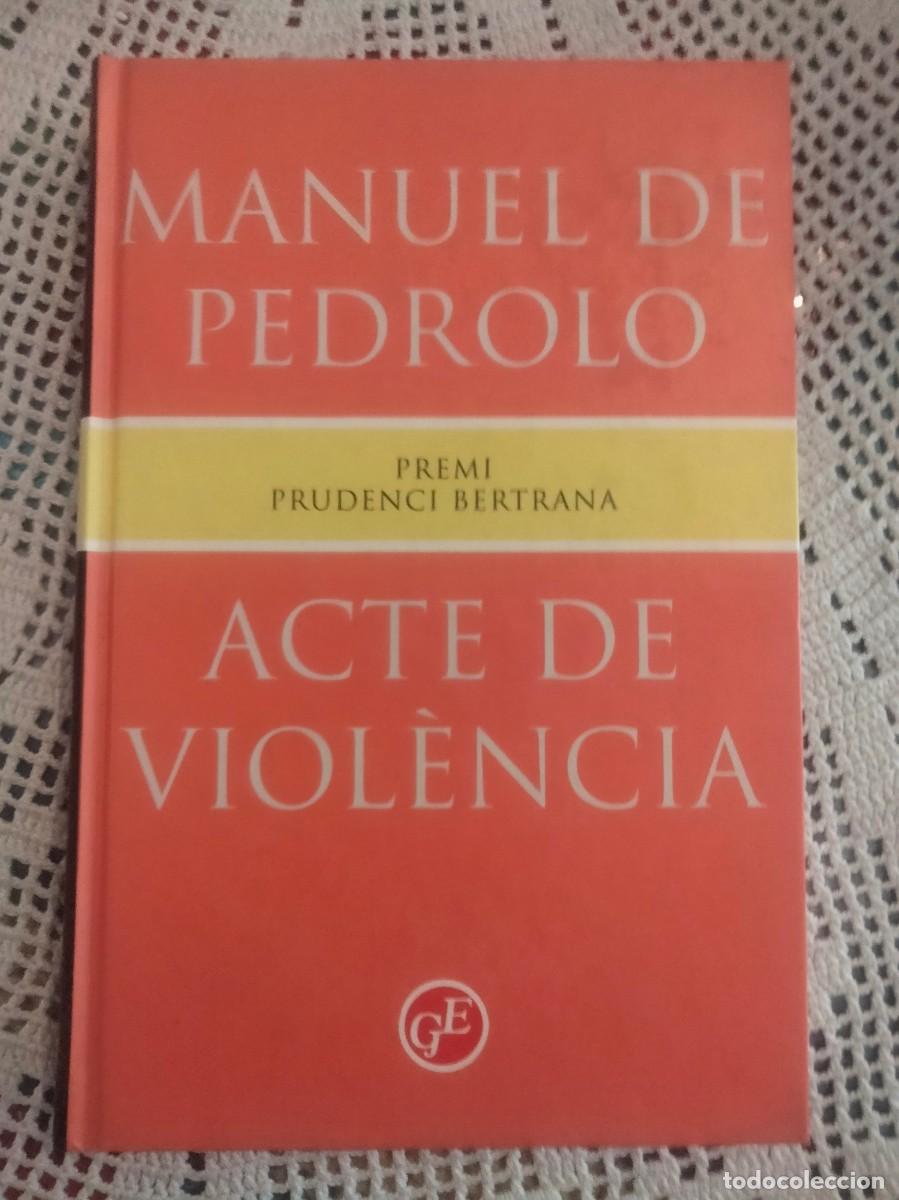 Libros de segunda mano: ACTA DE VIOL&Egrave;NCIA MANUEL DE PEDROLO ENTRA Y MIRA MAS LIBROS