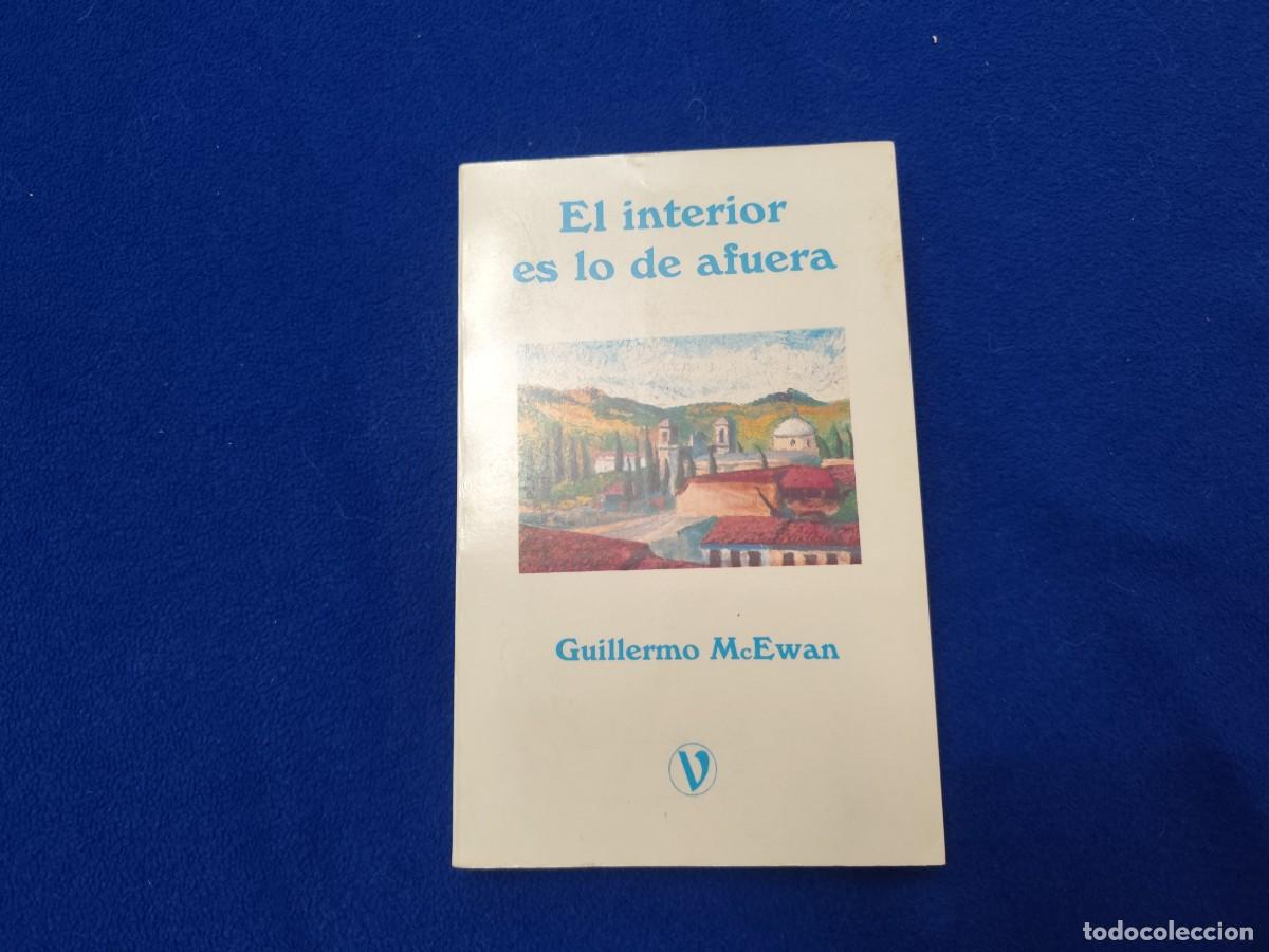 Libros de segunda mano: El Interior es lo de Afuera Guillermo Mc Ewan Editorial Vanguardia 1994 Managua Nicaragua