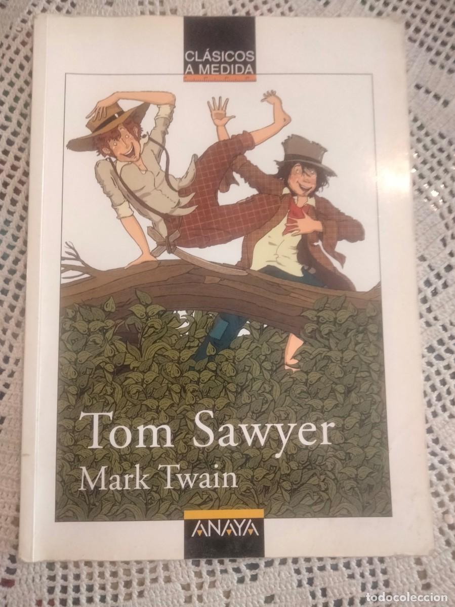 Libros de segunda mano: TOM SAWYER MARK TWAIN ENTRA Y MIRA MAS LIBROS