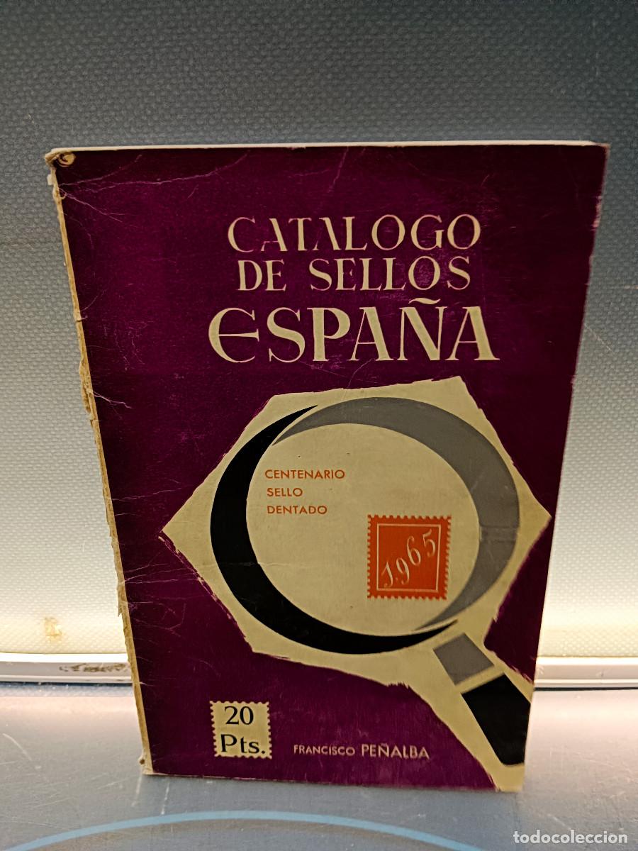 Libros de segunda mano: libro, FILATELIA CATALOGO DE SELLOS ESPA&Ntilde;A 1965 (Francisco Pe&ntilde;alba), 1965