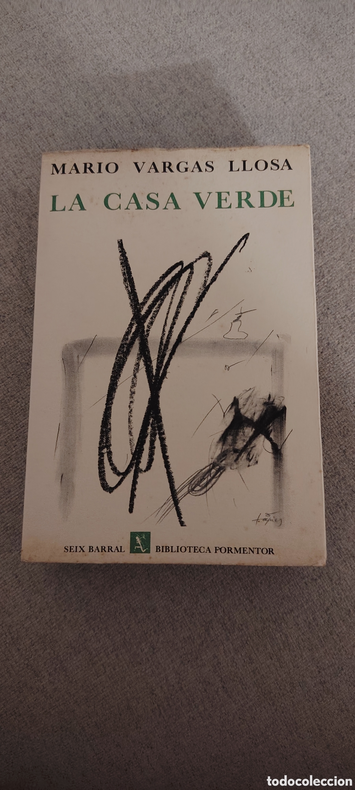 Libros de segunda mano: LA CASA VERDE &ndash; Mario Vargas Llosa &ndash; Primera edici&oacute;n 1966 &ndash; Seix Barral &ndash; Cubierta de Antoni T&agrave;pies
