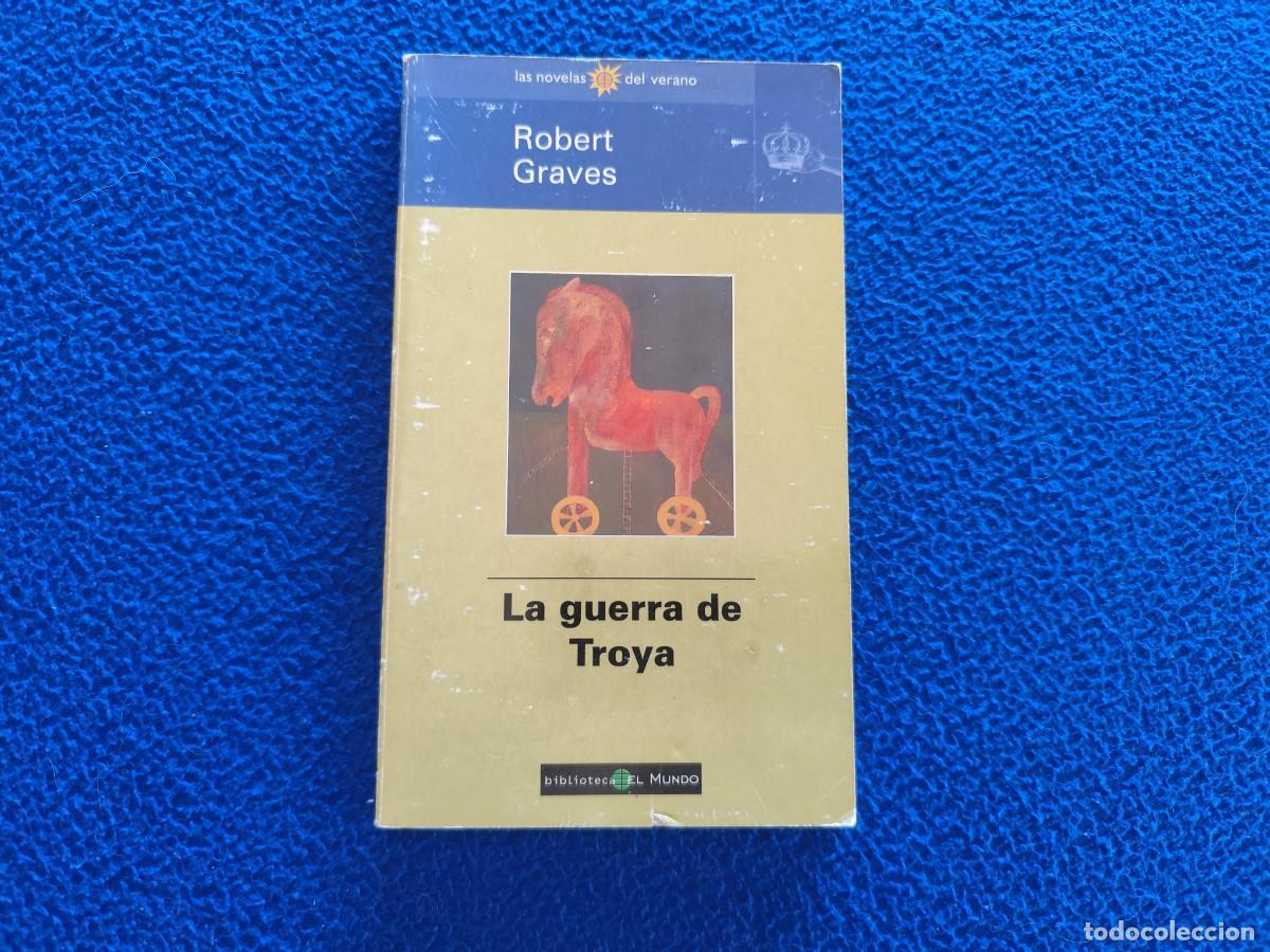 Libros de segunda mano: La Guerra de Troya Robert Graves Ed. Biblioteca El Mundo 1998 Colecci&oacute;n Las Novelas del Verano