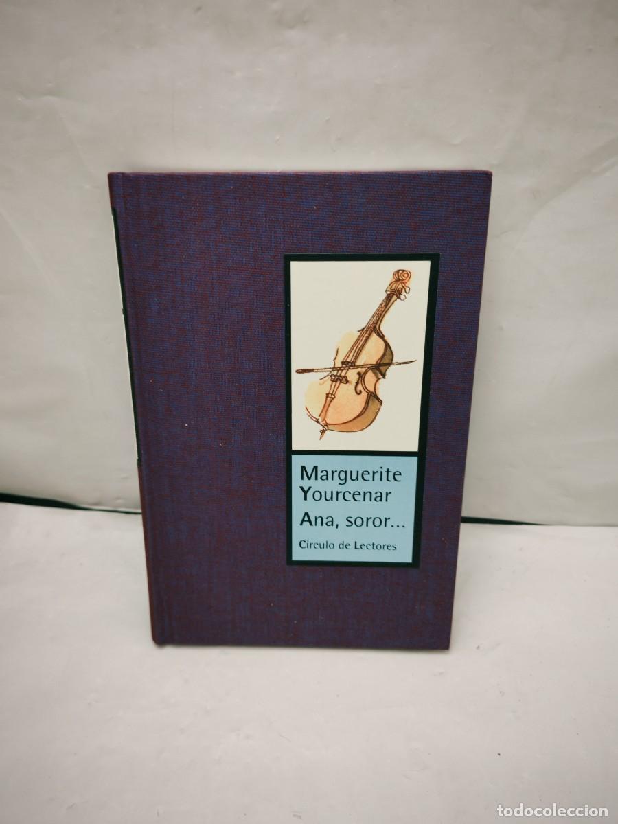 Gebrauchte B&uuml;cher: Marguerite Youcenar: Ana, soror (C&iacute;rculo de Lectores, tapa dura, COMO NUEVO)