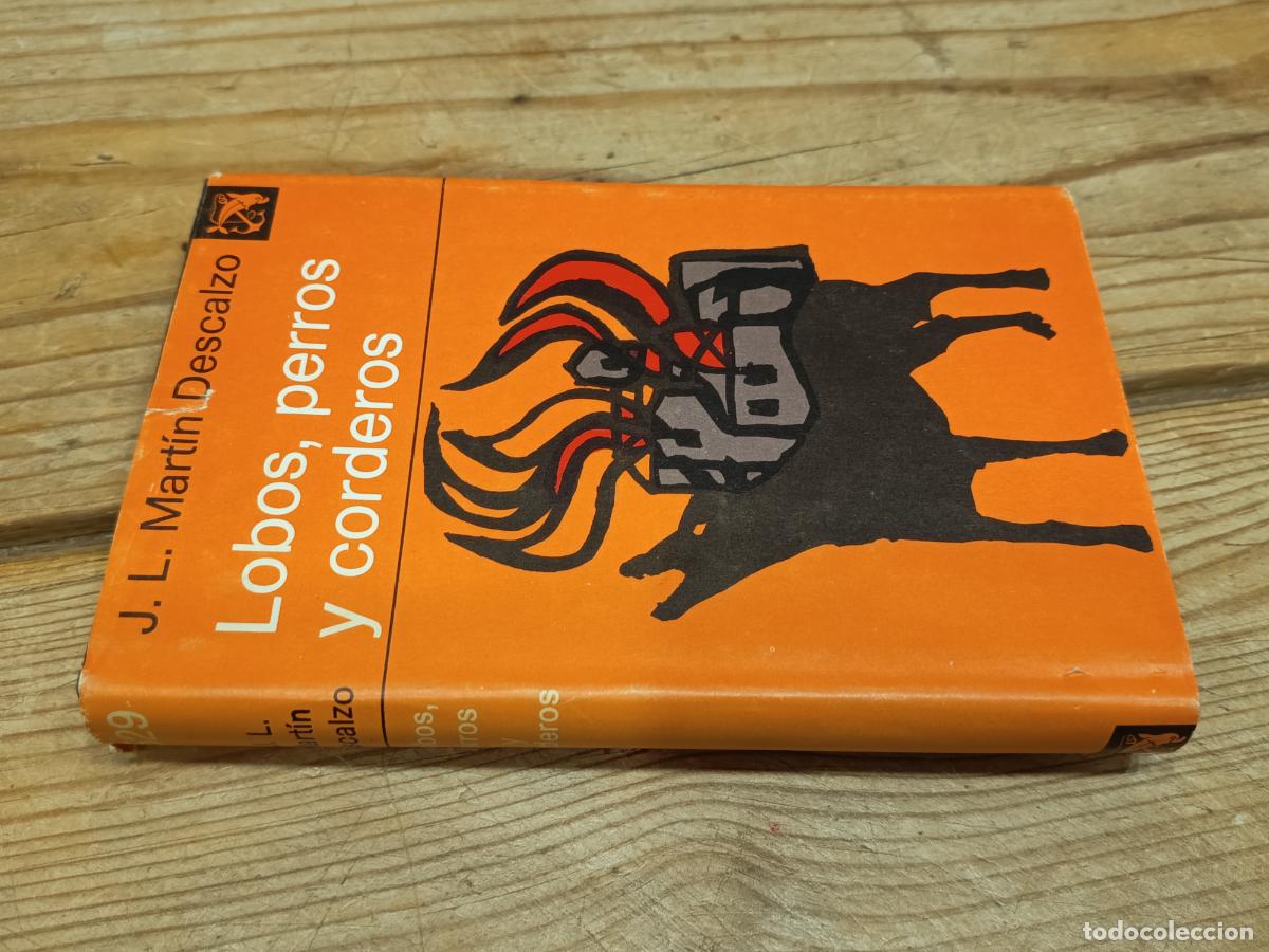 Libros de segunda mano: 1978 - J.L. MART&Iacute;N DESCALZO. Lobos, perros y corderos - DEDICADO POR EL AUTOR