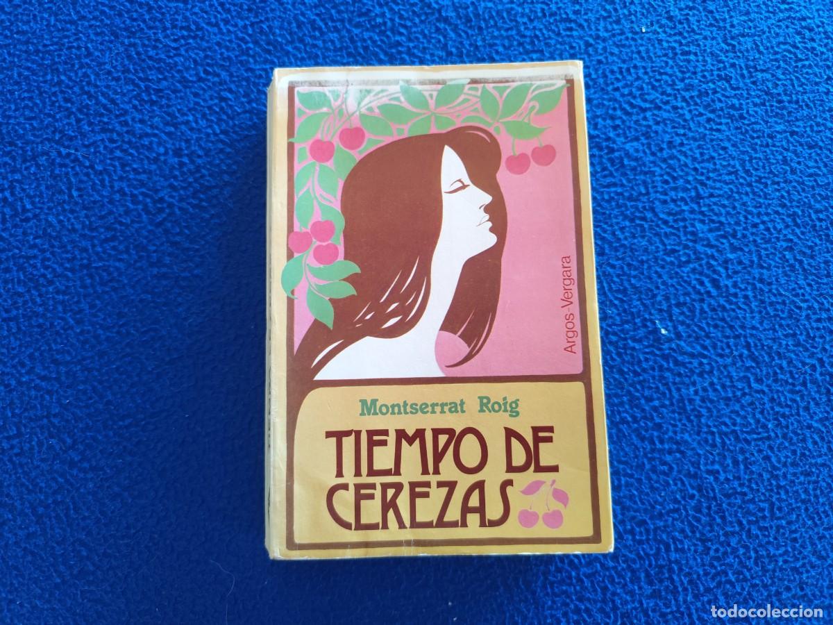 Libros de segunda mano: Tiempo de Cerezas Monserrat Roig Editorial Argos Vergara 1979