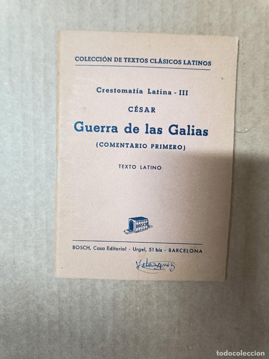 Libros de segunda mano: ANTIGUO LIBRO, GUERRA DE LAS GALIAS, JULIO CESAR, 1965, CRESTOMATIA LATINA, BOSCH, EN LATIN - P30