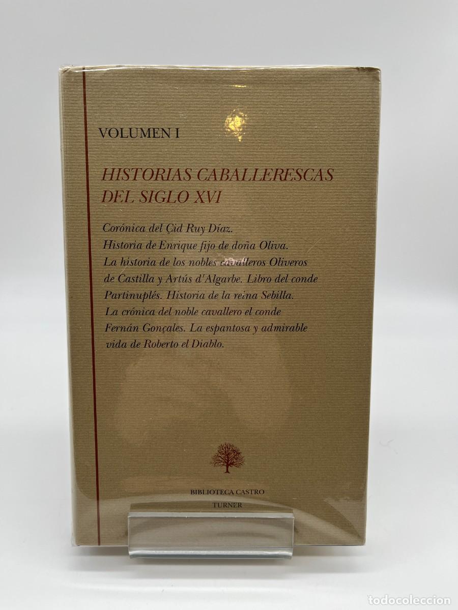 Libros de segunda mano: HISTORIAS CABALLERESCAS DEL SIGLO XVI - VOLUMEN I (Ed. Biblioteca Castro / Turner)