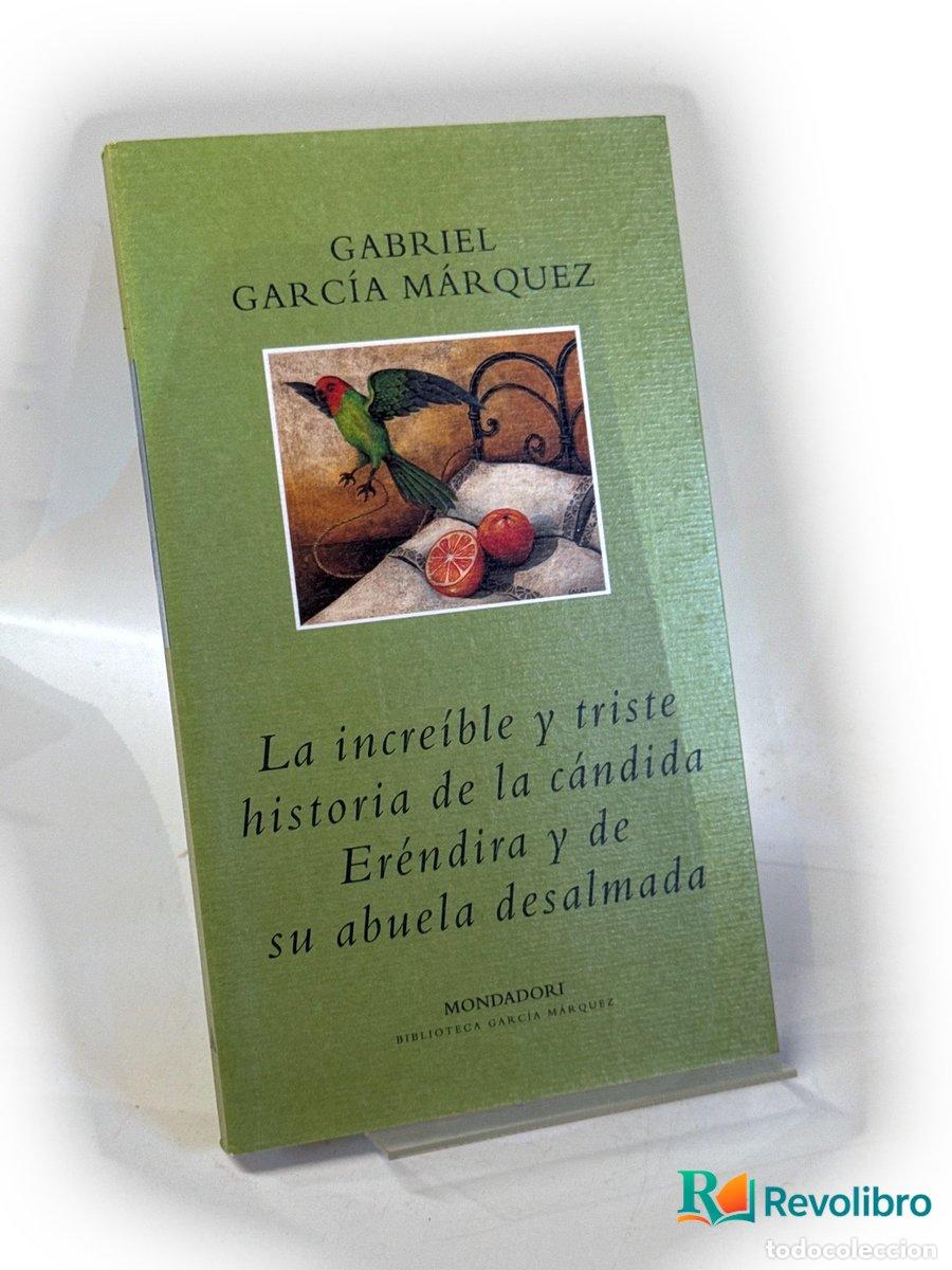 Libros de segunda mano: La incre&iacute;ble y triste historia de la c&aacute;ndida Er&eacute;ndira y de su abuela desalmada - Gabriel Garc&iacute;a