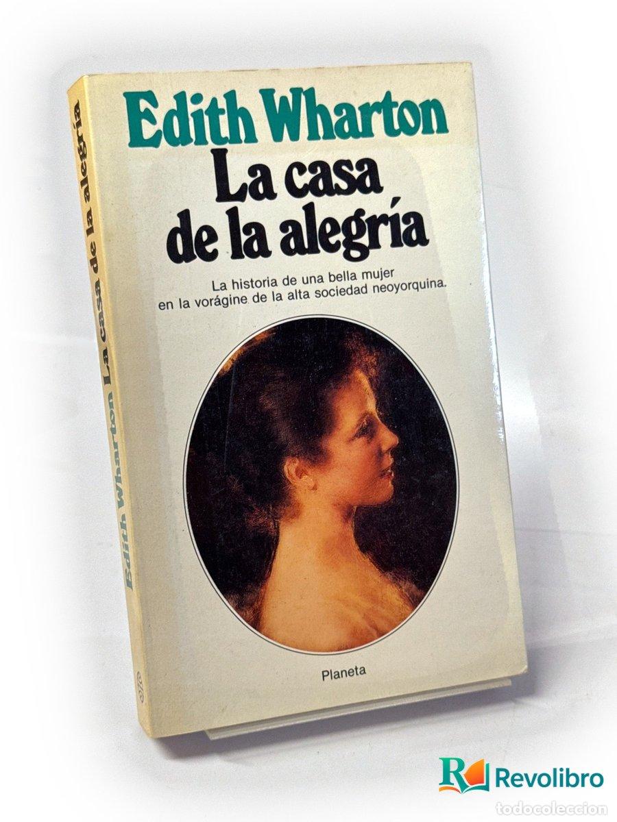 Libros de segunda mano: La casa de la alegr&iacute;a - 1&ordf; edici&oacute;n - Edith Wharton
